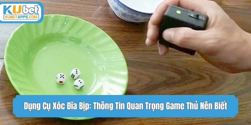 Dụng Cụ Xóc Đĩa Bịp: Thông Tin Quan Trọng Game Thủ Nên Biết
